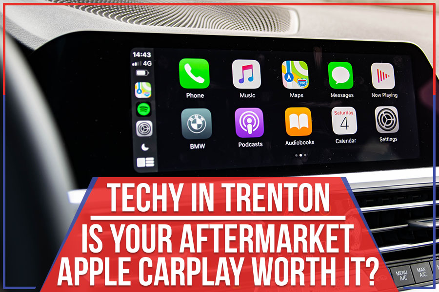 Techy In Trenton: Is Your Aftermarket Apple CarPlay Worth It?
